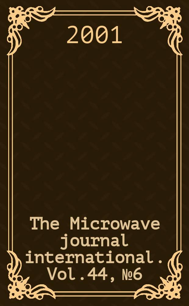 The Microwave journal international. Vol.44, №6