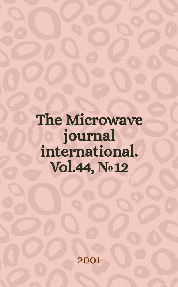 The Microwave journal international. Vol.44, №12