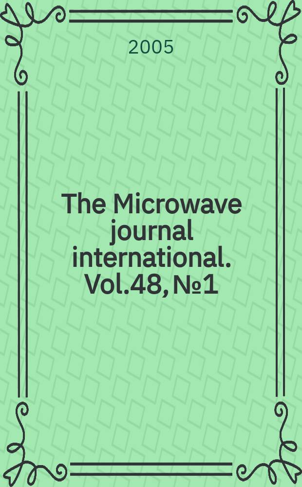 The Microwave journal international. Vol.48, №1