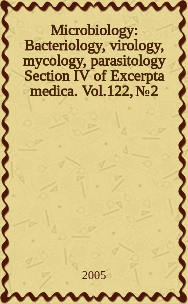 Microbiology : Bacteriology, virology, mycology, parasitology Section IV of Excerpta medica. Vol.122, №2