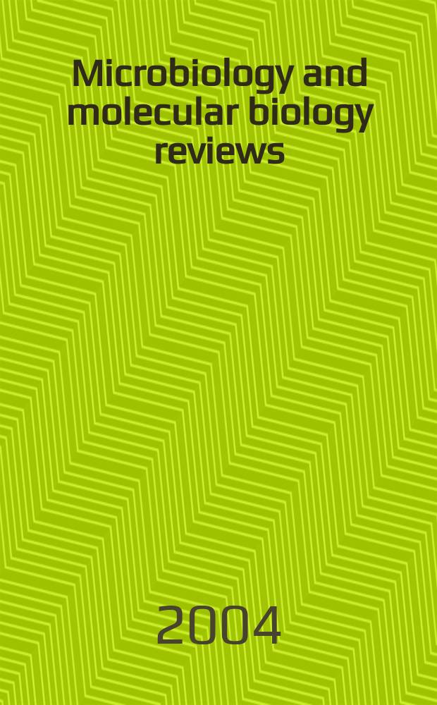 Microbiology and molecular biology reviews : MMBR Formerly Microbiol. rev. Vol.68, №1