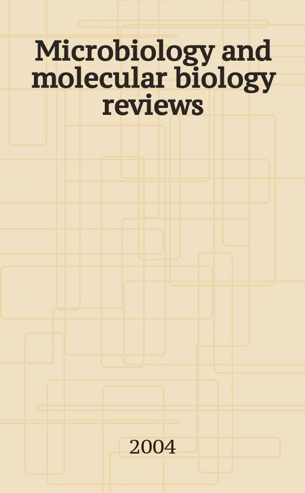 Microbiology and molecular biology reviews : MMBR Formerly Microbiol. rev. Vol.68, №3