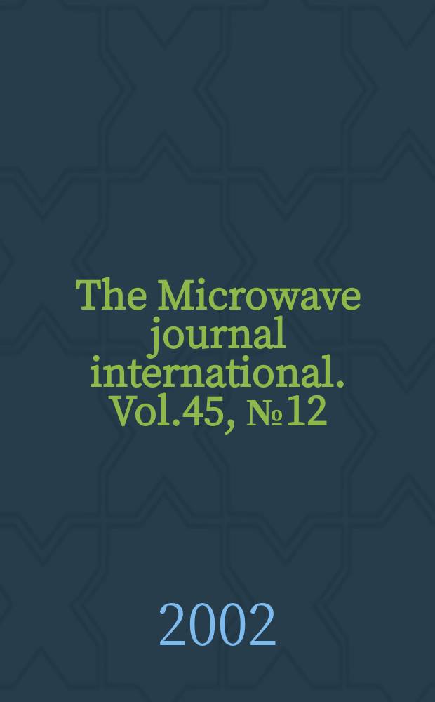 The Microwave journal international. Vol.45, №12