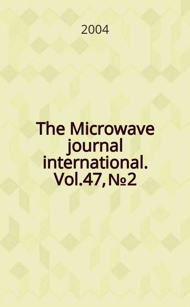 The Microwave journal international. Vol.47, №2