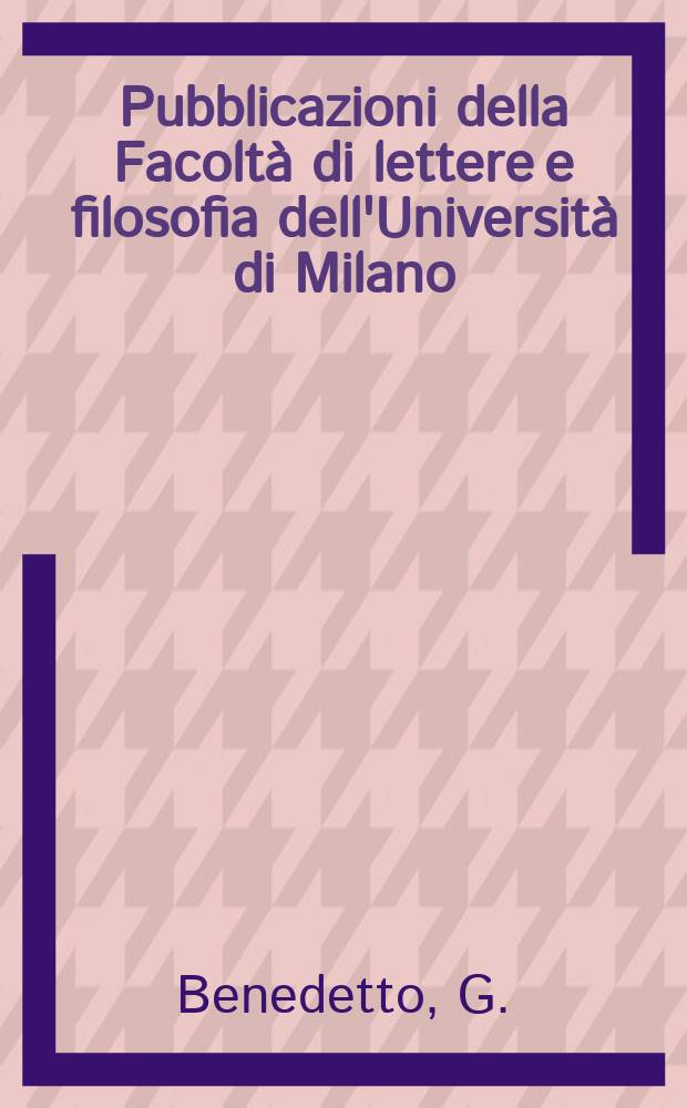 Pubblicazioni della Facoltà di lettere e filosofia dell'Università di Milano : Il sogno e l'invettiva