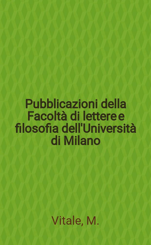 Pubblicazioni della Facoltà di lettere e filosofia dell'Università di Milano : La lingua della prosa di G.Leopardi...