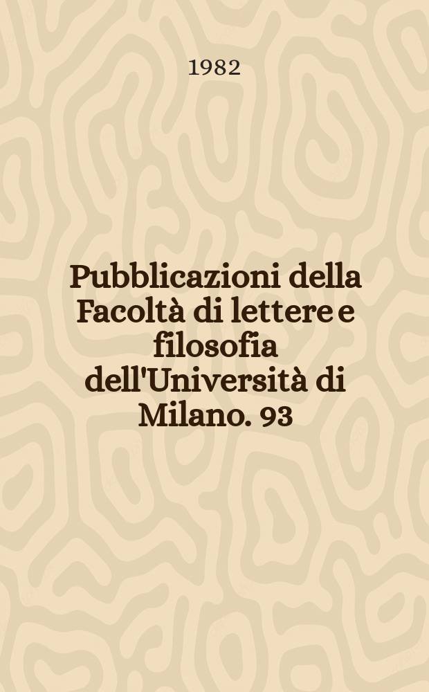 Pubblicazioni della Facoltà di lettere e filosofia dell'Università di Milano. 93 : Questioni di morfologia e sintassi dei numerali cardinali...