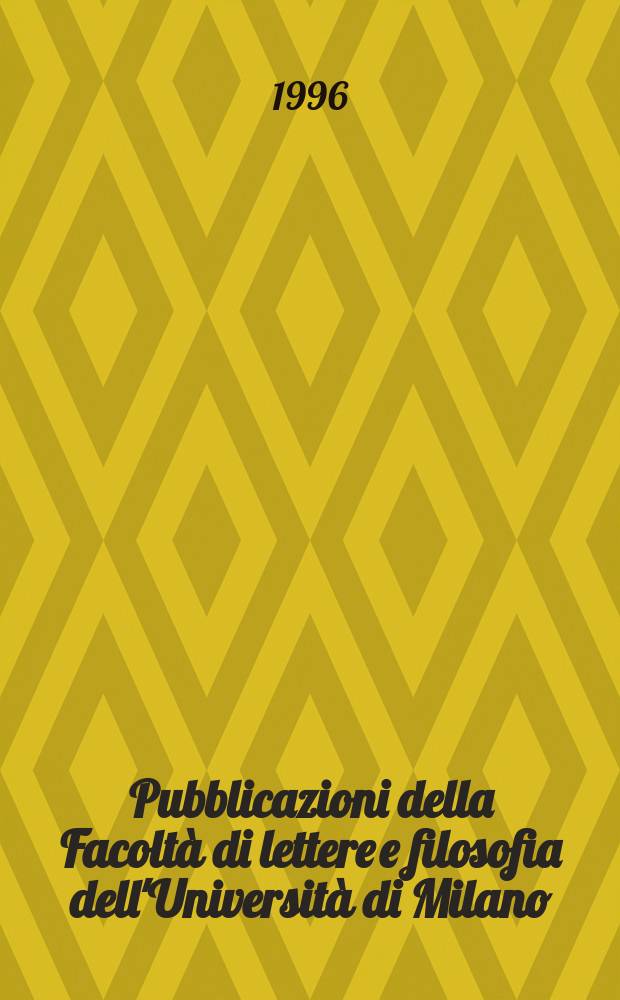 Pubblicazioni della Facoltà di lettere e filosofia dell'Università di Milano : Artigiani, imprenditori, mercanti...