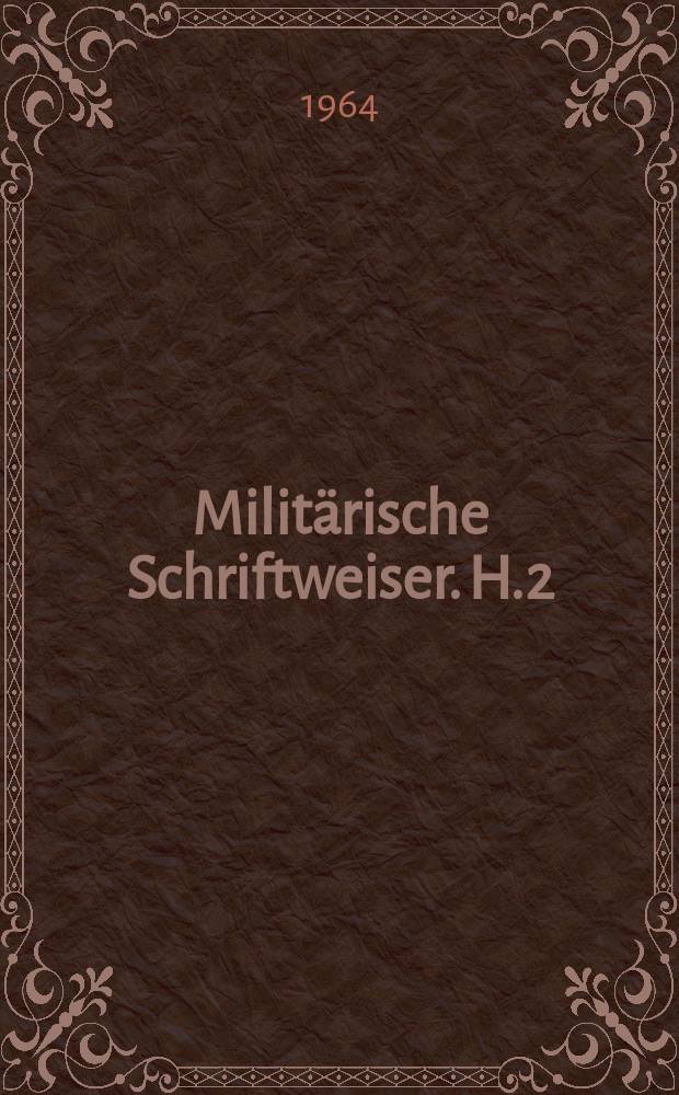 Milit&auml;rische Schriftweiser. H.2 : Der Zweite Weltkrieg im Buch