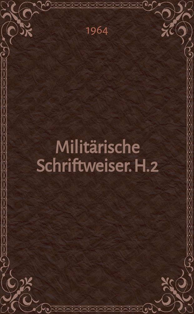 Militärische Schriftweiser. H.2 : Der Zweite Weltkrieg im Buch