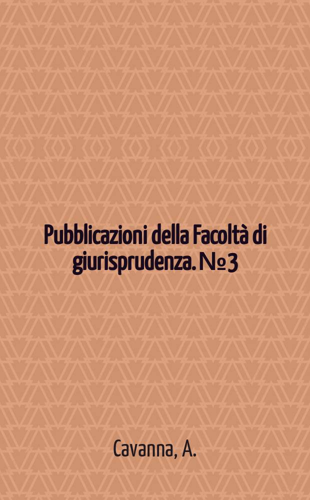 Pubblicazioni della Facoltà di giurisprudenza. №3 : Fara saia arimannia nella storia di un vico...
