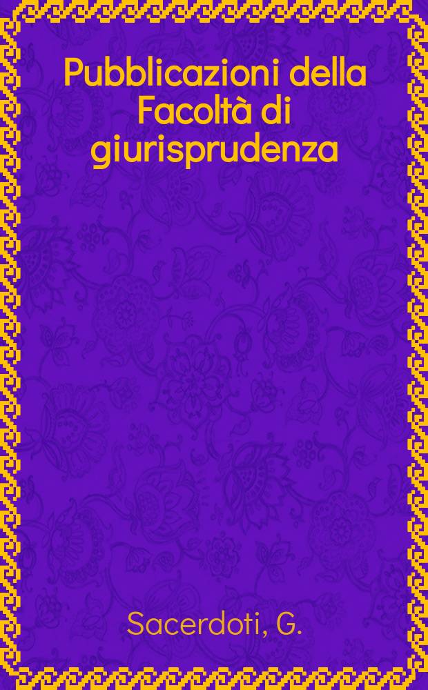Pubblicazioni della Facoltà di giurisprudenza : Serie 2 e Studi di diritto internazionale. №4 : I contratti tra stati e stranieri...
