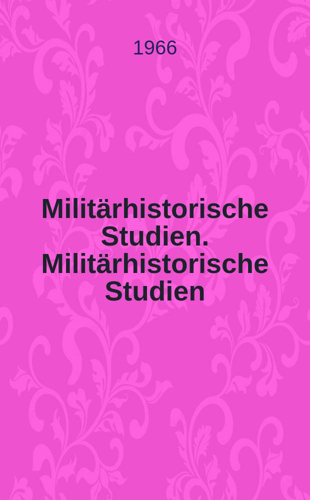 Militärhistorische Studien. Militärhistorische Studien