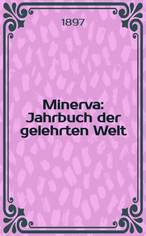 Minerva : Jahrbuch der gelehrten Welt