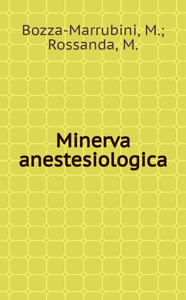 Minerva anestesiologica : Giornale italiano di anestesia e di analgesia Organo mensile della Soc. italiana di anestesiologia. Vol.27, №10 : Anestesia e rianimazione nella chirurgia e nella traumatologia del sistema nervoso centrale