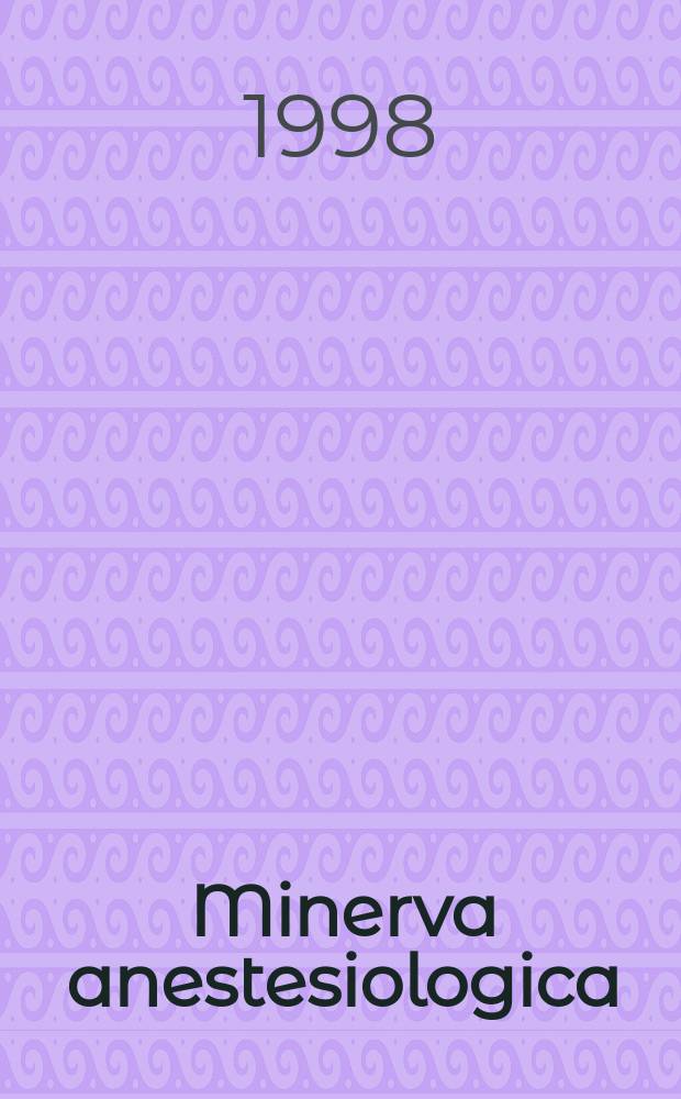 Minerva anestesiologica : Giornale italiano di anestesia e di analgesia Organo mensile della Soc. italiana di anestesiologia. Vol.64, №12