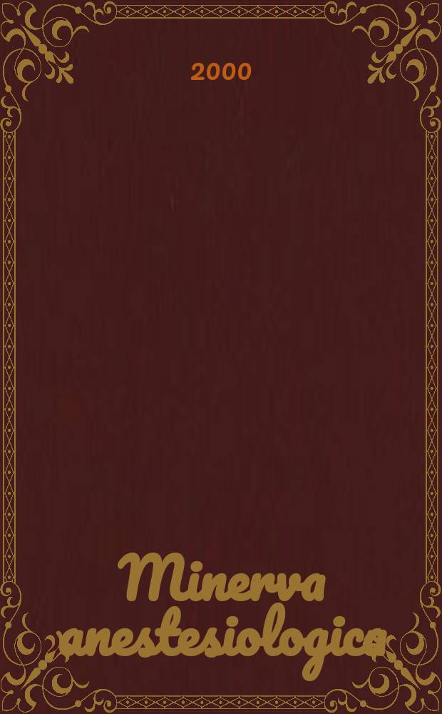Minerva anestesiologica : Giornale italiano di anestesia e di analgesia Organo mensile della Soc. italiana di anestesiologia. Vol.66, №9