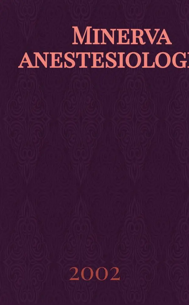 Minerva anestesiologica : Giornale italiano di anestesia e di analgesia Organo mensile della Soc. italiana di anestesiologia. Vol.68, №11