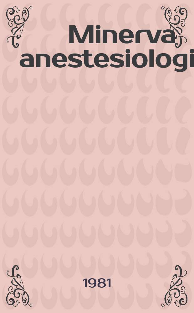 Minerva anestesiologica : Giornale italiano di anestesia e di analgesia Organo mensile della Soc. italiana di anestesiologia. Vol.47, №9 : Società italiana di anestesiologia Roma Congresso nazionale,33 Bologna