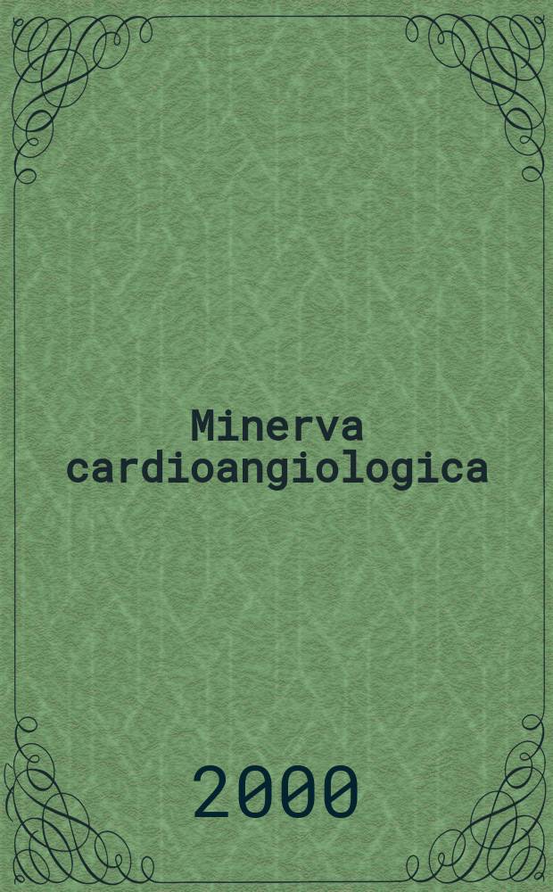 Minerva cardioangiologica : Rassegna mensile di clinica e terapia medica e chirurgica delle malattie del cuore e dei vasi. Vol.48, №8