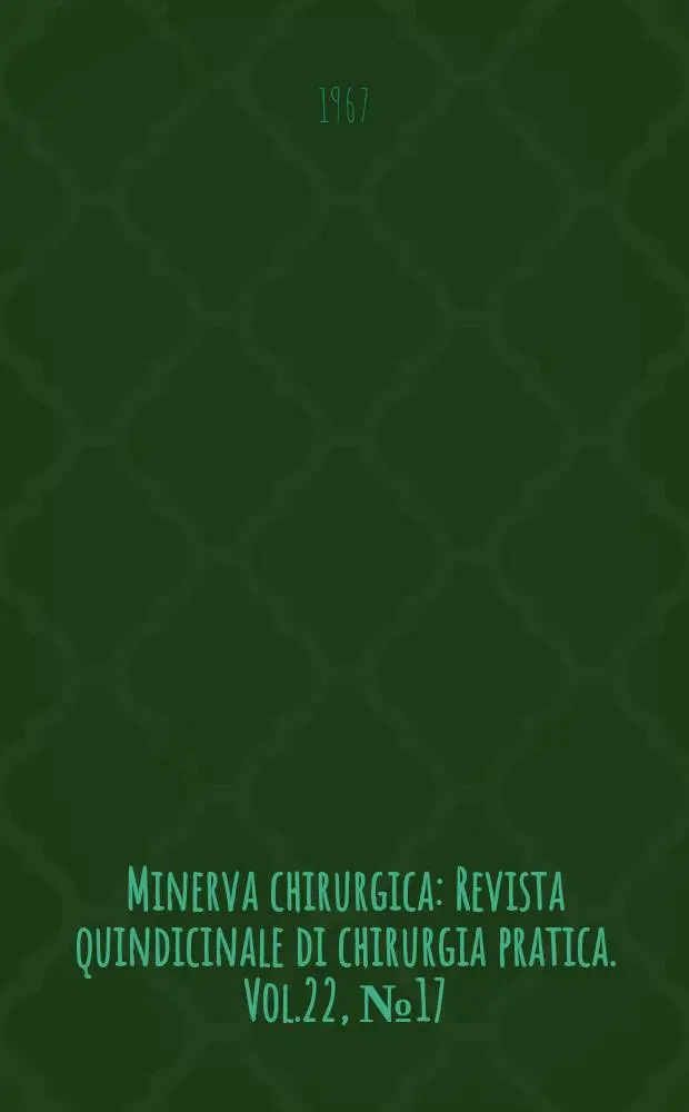 Minerva chirurgica : Revista quindicinale di chirurgia pratica. Vol.22, №17 : Chirurgia plastica