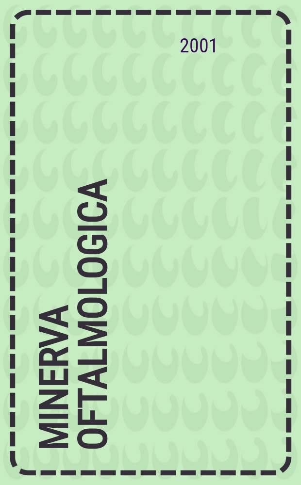 Minerva oftalmologica : Rassegno trimestrale di oftalmologia pratica. Vol.43, №3/4