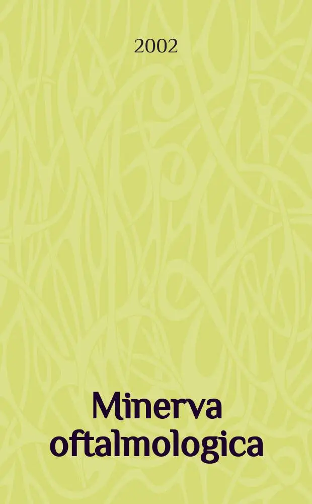 Minerva oftalmologica : Rassegno trimestrale di oftalmologia pratica. Vol.44, №2