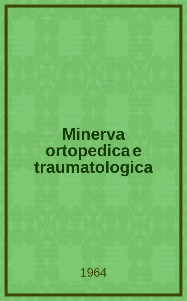 Minerva ortopedica e traumatologica : Riv. mens. di ortopedia e traumatologia Organo uffic. della Soc. piemontese-ligure-lombarda di ortopedia e traumatologia. Vol.15, №11