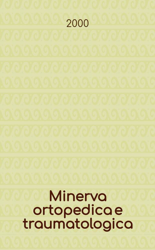 Minerva ortopedica e traumatologica : Riv. mens. di ortopedia e traumatologia Organo uffic. della Soc. piemontese-ligure-lombarda di ortopedia e traumatologia. Vol.51, №5
