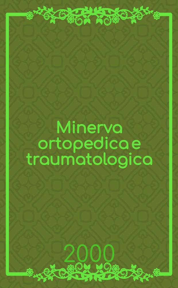 Minerva ortopedica e traumatologica : Riv. mens. di ortopedia e traumatologia Organo uffic. della Soc. piemontese-ligure-lombarda di ortopedia e traumatologia. Vol.51, №6