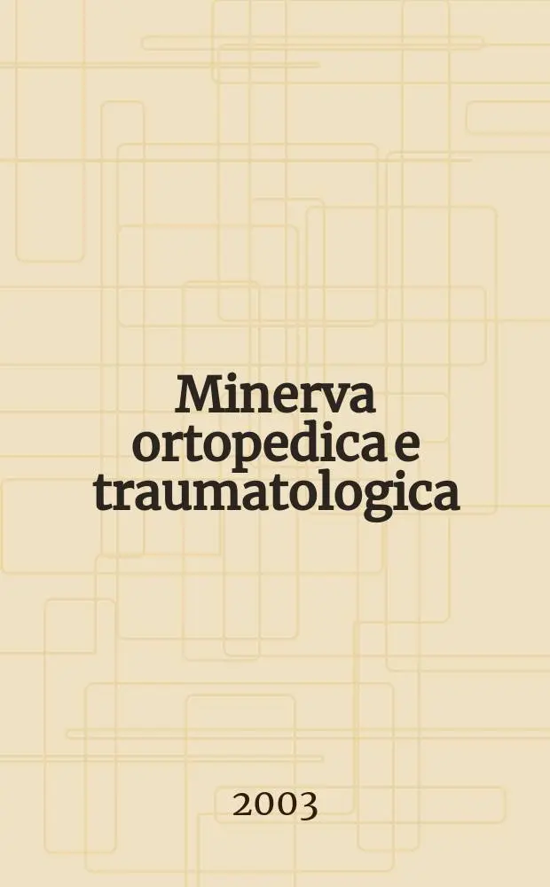 Minerva ortopedica e traumatologica : Riv. mens. di ortopedia e traumatologia Organo uffic. della Soc. piemontese-ligure-lombarda di ortopedia e traumatologia. Vol.54, №2