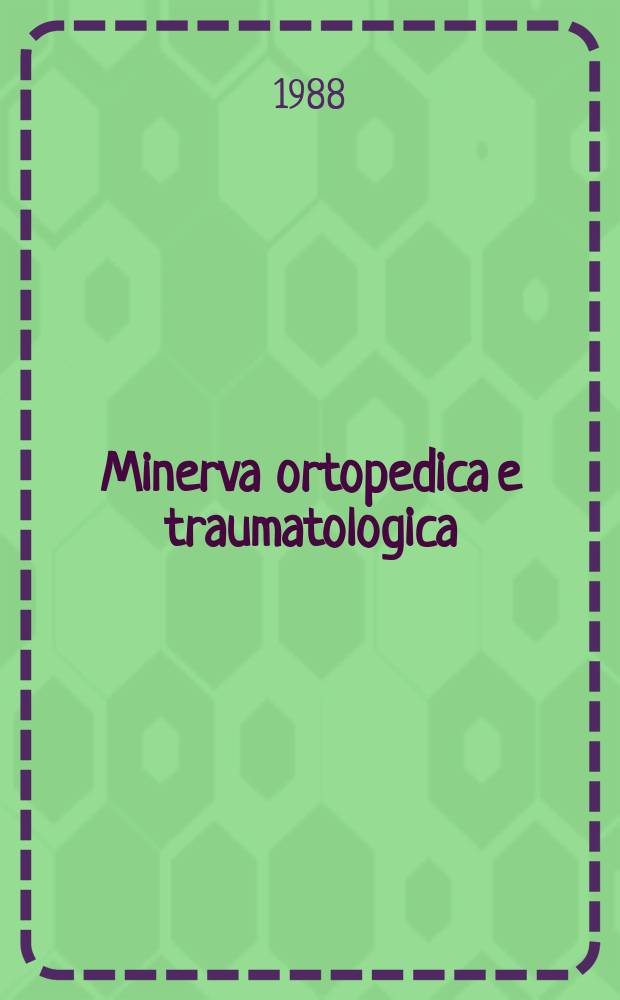 Minerva ortopedica e traumatologica : Riv. mens. di ortopedia e traumatologia Organo uffic. della Soc. piemontese-ligure-lombarda di ortopedia e traumatologia. Vol.39, №7 : Attualità in artroscopia