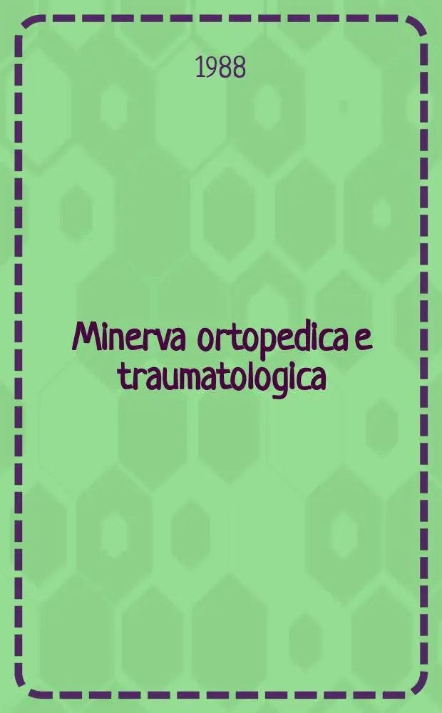 Minerva ortopedica e traumatologica : Riv. mens. di ortopedia e traumatologia Organo uffic. della Soc. piemontese-ligure-lombarda di ortopedia e traumatologia. Vol.39, №7 : Attualit&agrave; in artroscopia