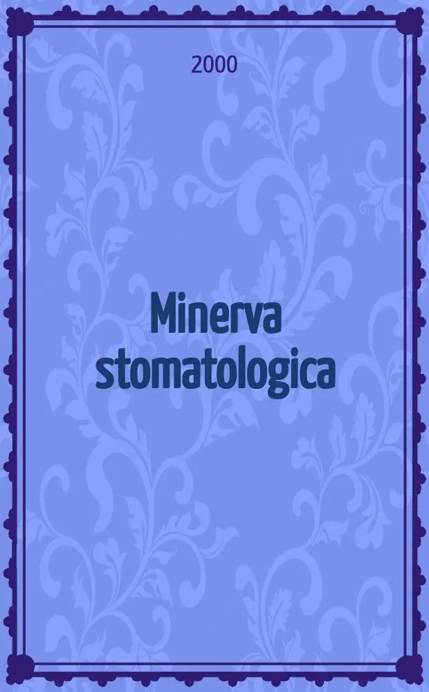Minerva stomatologica : Rivista bimestrale di stomatologia Pubblica gli Atti della Soc. piemontese di stomatologia. Vol.49, №6