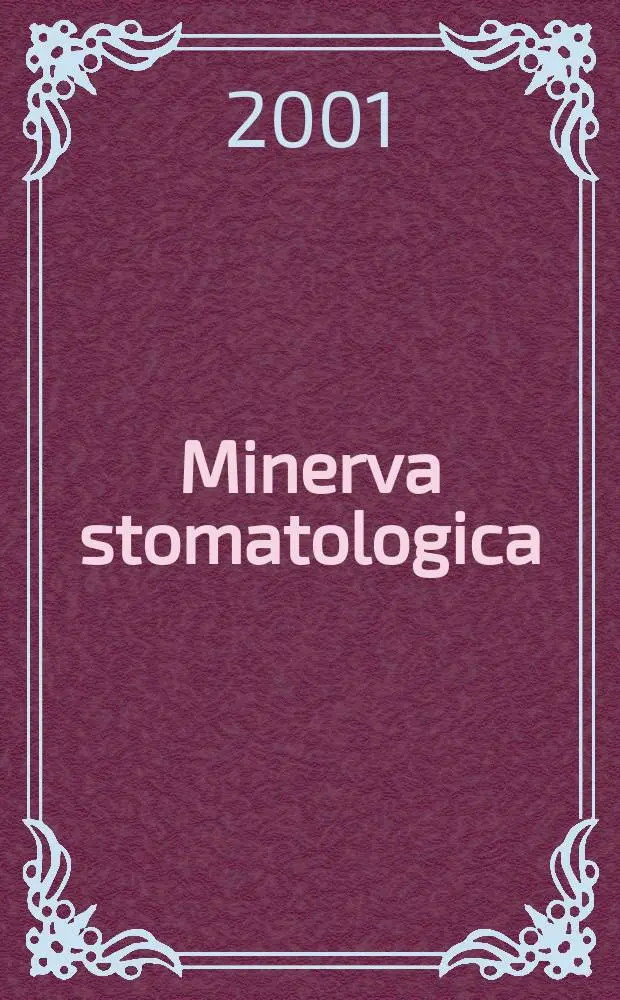 Minerva stomatologica : Rivista bimestrale di stomatologia Pubblica gli Atti della Soc. piemontese di stomatologia. Vol.50, №1/2