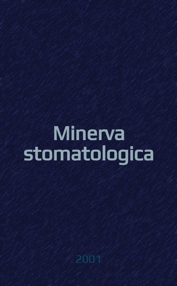 Minerva stomatologica : Rivista bimestrale di stomatologia Pubblica gli Atti della Soc. piemontese di stomatologia. Vol.50, №3