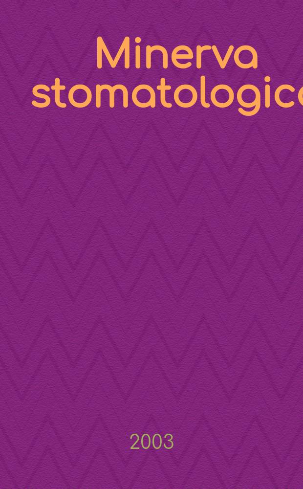 Minerva stomatologica : Rivista bimestrale di stomatologia Pubblica gli Atti della Soc. piemontese di stomatologia. Vol.52, №4