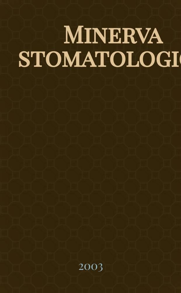 Minerva stomatologica : Rivista bimestrale di stomatologia Pubblica gli Atti della Soc. piemontese di stomatologia. Vol.52, №6