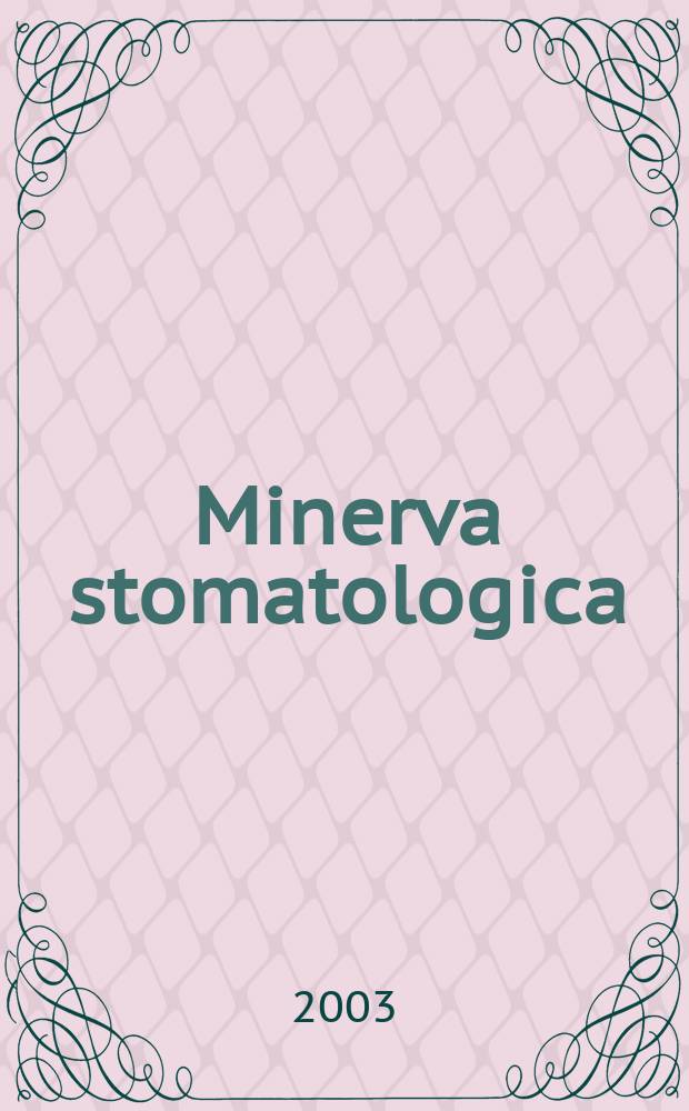 Minerva stomatologica : Rivista bimestrale di stomatologia Pubblica gli Atti della Soc. piemontese di stomatologia. Vol.52, №3
