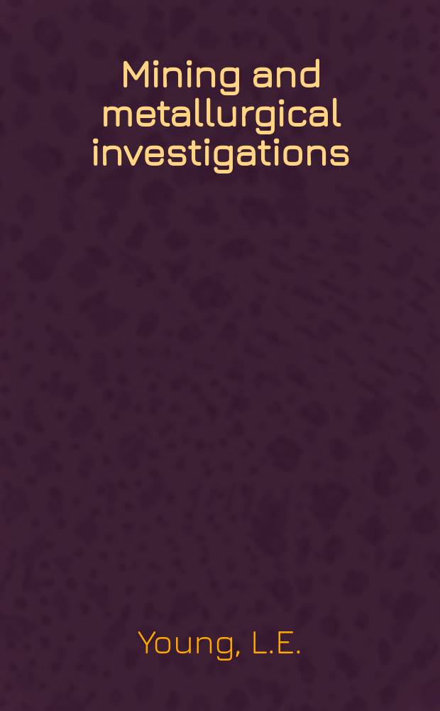 Mining and metallurgical investigations : Under auspices of United States bureau of mines, Carnegie institute of technology and Mining and metallurgical advisory boards Bulletin. 53 : Third progress report of the Mining advisory board to Carnegie institute of technology and United States bureau of mines