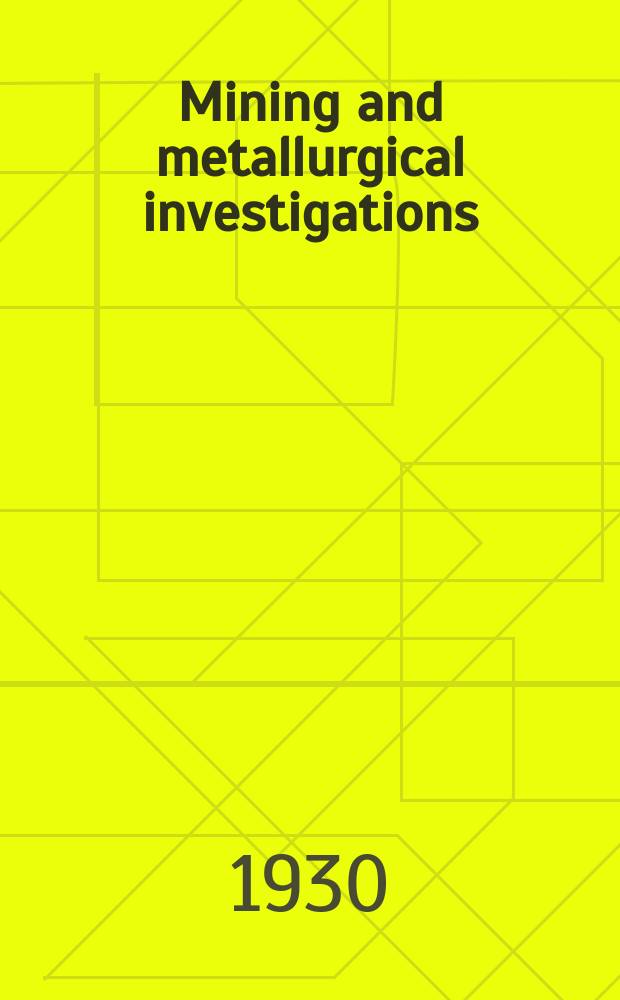 Mining and metallurgical investigations : Under auspices of United States bureau of mines, Carnegie institute of technology and Mining and metallurgical advisory boards Bulletin. 46 : The physical chemistry of steel -making: deoxidation of steel with aluminium