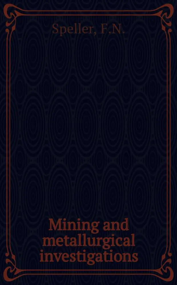 Mining and metallurgical investigations : Under auspices of United States bureau of mines, Carnegie institute of technology and Mining and metallurgical advisory boards Bulletin. 52 : Third progress report of the metallurgical advisory board to Carnegie institute of technology and United states bureau of mines