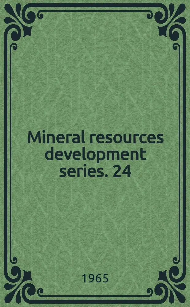 Mineral resources development series. 24