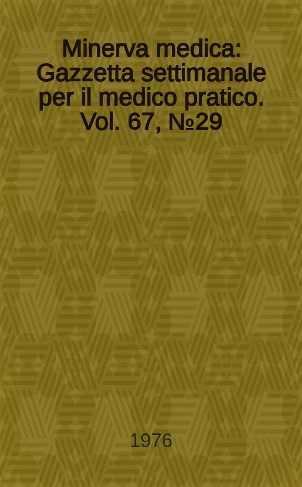 Minerva medica : Gazzetta settimanale per il medico pratico. Vol. 67, № 29 : Minerva riflessoterapeutica