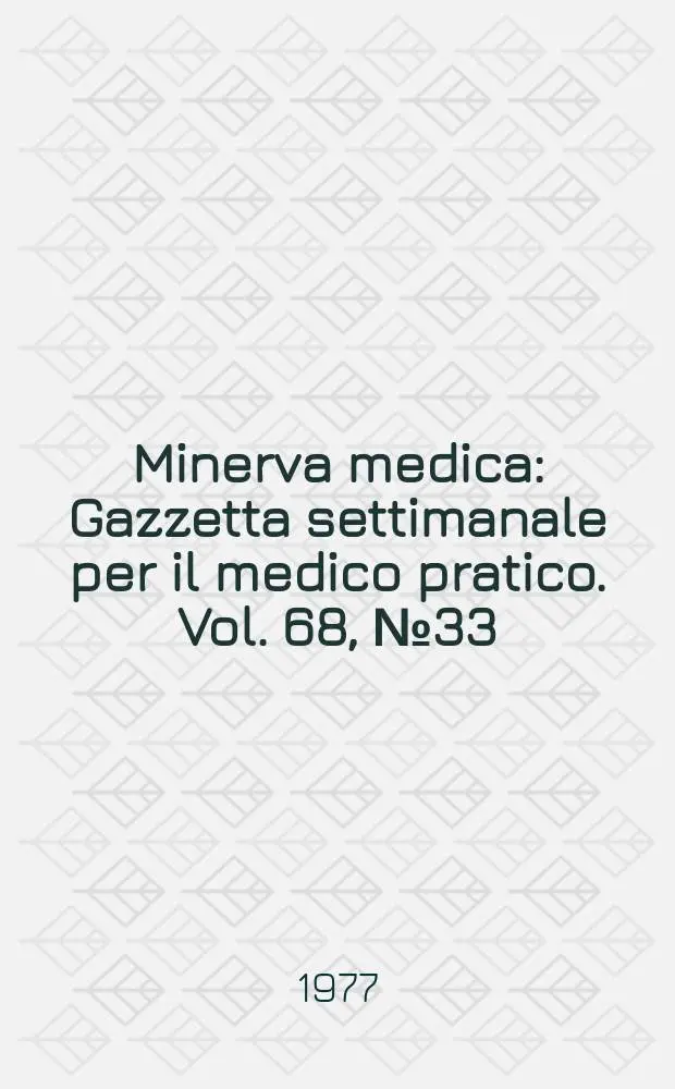 Minerva medica : Gazzetta settimanale per il medico pratico. Vol. 68, № 33 : Minerva riflessoterapeutica