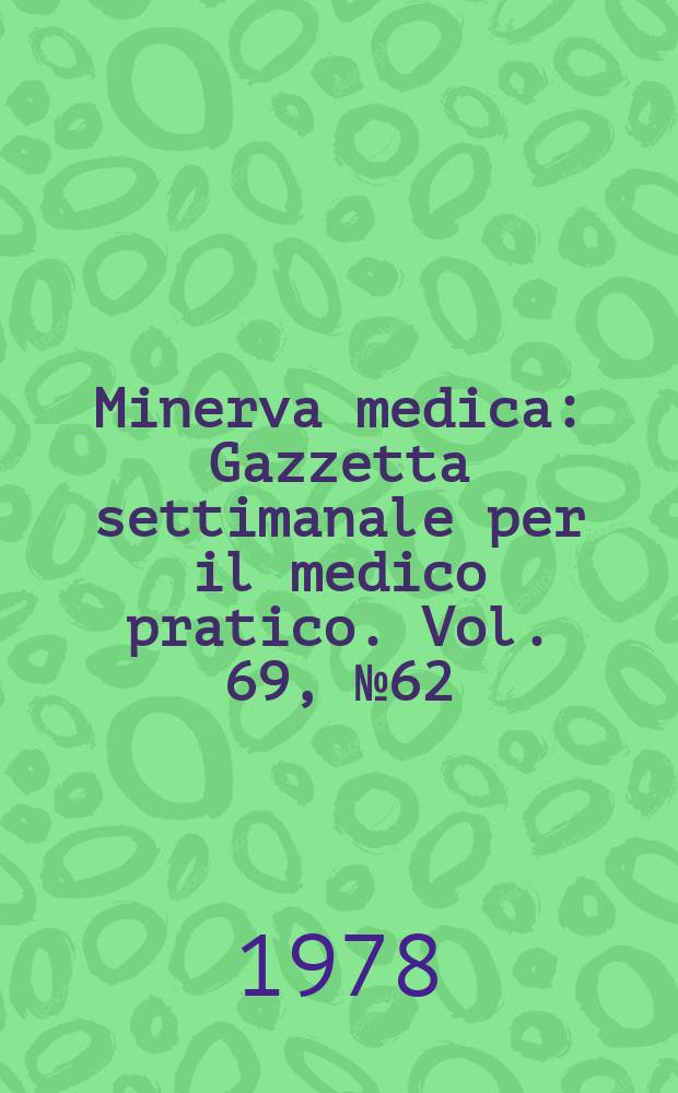 Minerva medica : Gazzetta settimanale per il medico pratico. Vol. 69, № 62 : Minerva riflessoterapeutica