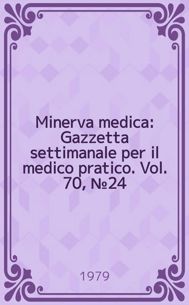 Minerva medica : Gazzetta settimanale per il medico pratico. Vol. 70, № 24 : Minerva riflessoterapeutica