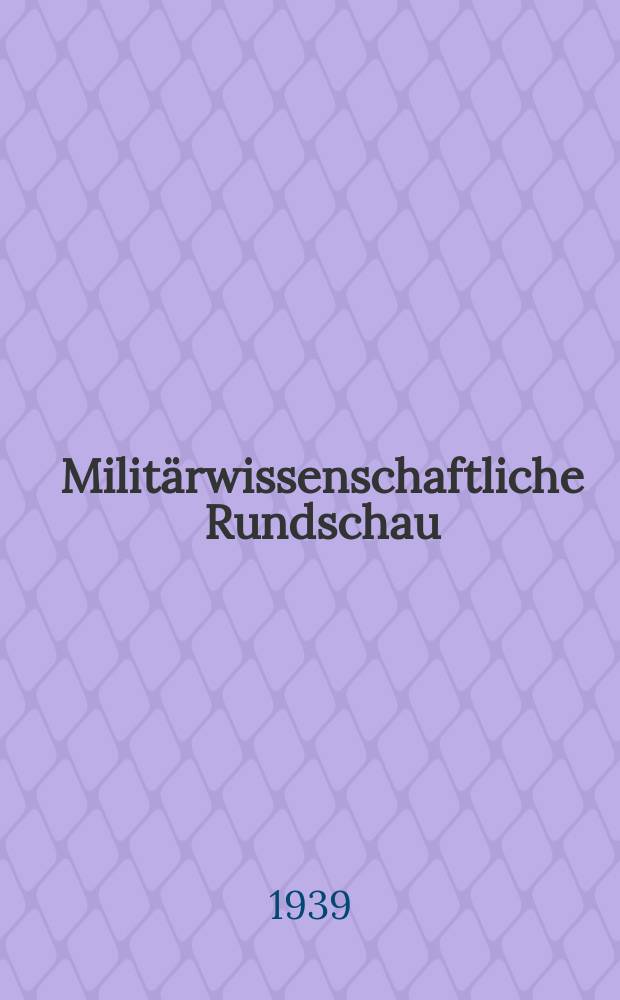 Militärwissenschaftliche Rundschau : Hrsg. vom Reichskriegsministerium. Jg.4 1939, H.3