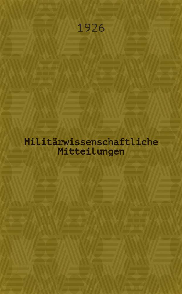 Militärwissenschaftliche Mitteilungen : Hrsg. vom Österreichischen Bundesministerium für Heerwesen