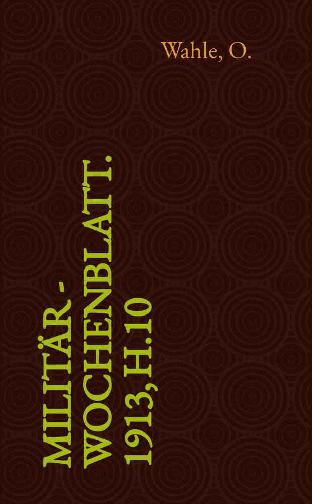 Militär - Wochenblatt. 1913, H.10/11 : Mainz und die Römerberrschaft auf dem rechten Rhein -Ufer